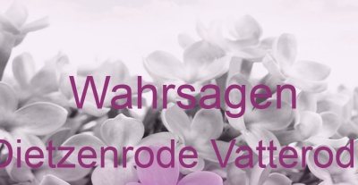 Wahrsagen Dietzenrode Vatterode | Top-Experten für Kartenlegen, Wahrsagen, Hellsehen, Zukunftsdeutung.